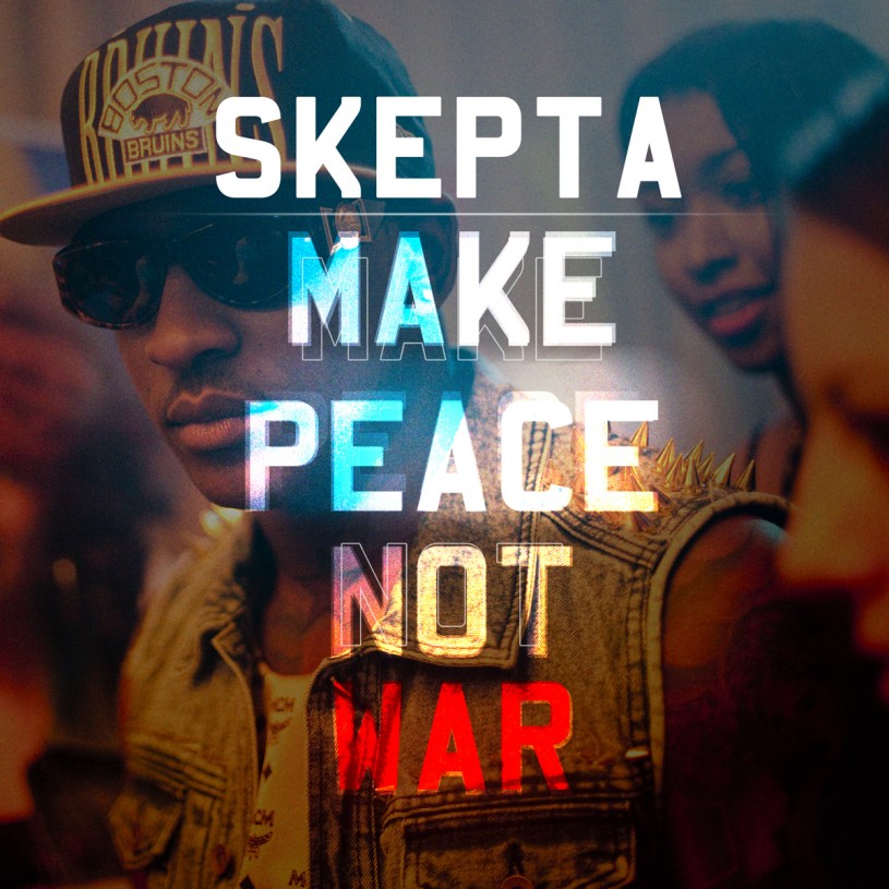 SKEPTA ‘MAKE PEACE NOT WAR’