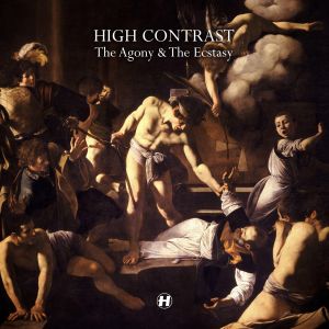 High Contrast - The Agony & The Ecstasy - OUT NOW!