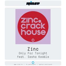 Zinc - 'Only For Tonight' ft. Sasha Keable