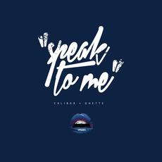 Calibar ft Ghetts - Speak To Me‏