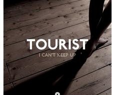 Tourist – I Can’t Keep Up (feat. Will Heard)‏