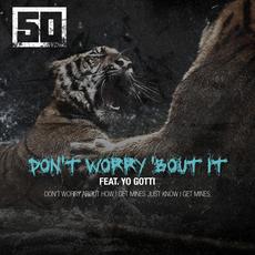50 Cent – Don’t Worry Bout It Ft Yo Gotti