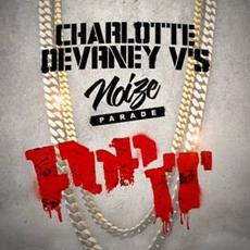 Charlotte Devaney Vs Noize Parade-’Pop It’ (Video)‏