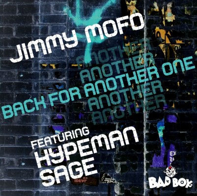 JIMMY MOFO – Feat. Hypeman Sage: BACK FOR ANOTHER ONE