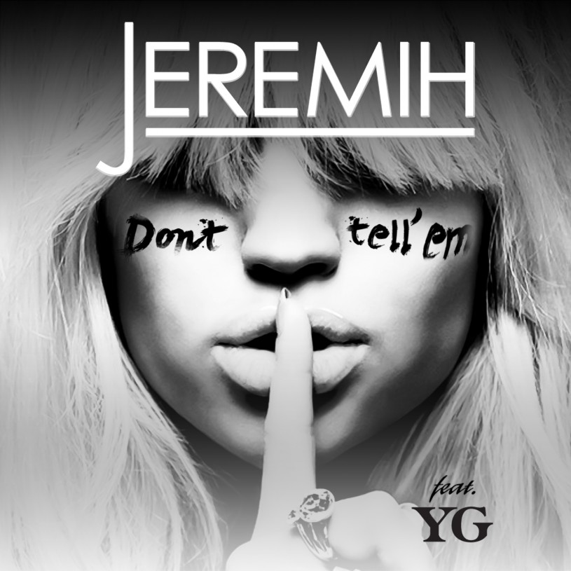 Jeremih|Don't Tell Em - feat. YG