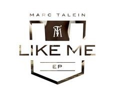 Marc Talein |Debut EP | Like Me EP‏
