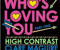 High Contrast X Clare Maguire |Who's Loving You