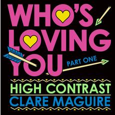 High Contrast X Clare Maguire |Who's Loving You