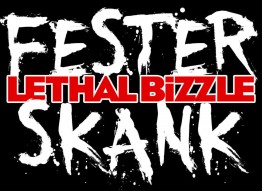Lethal Bizzle |Fester Skank