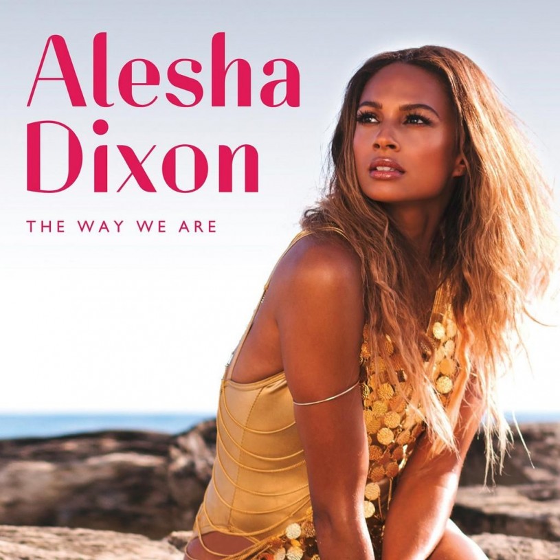 Alesha Dixon | The Way We Are