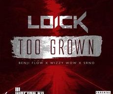 L O I C K ft. Wretch 32 - Too Grown‏